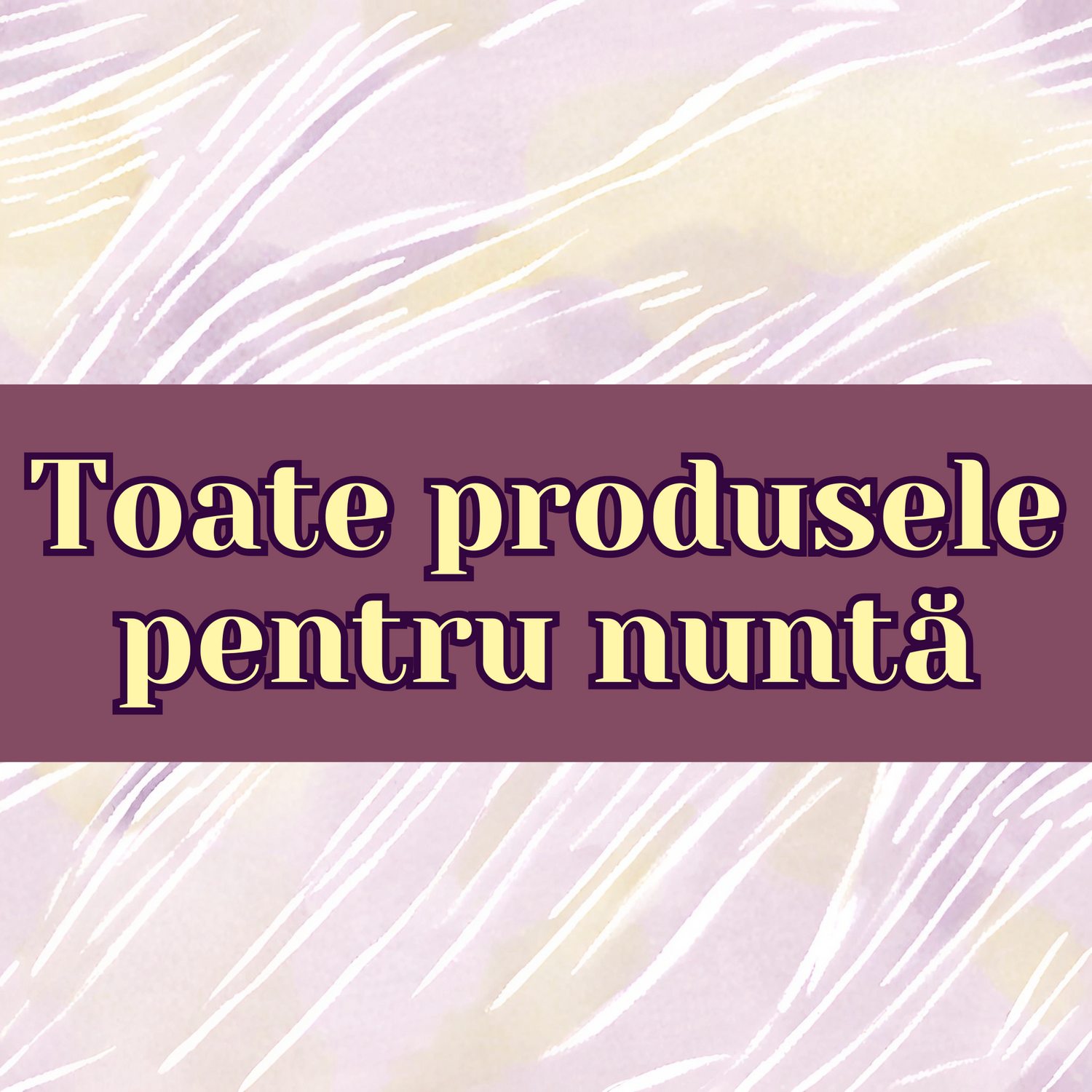 Toate produsele pentru nuntă